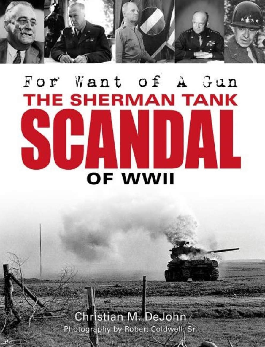 Picture of For want of a gun - the sherman tank scandal of wwii