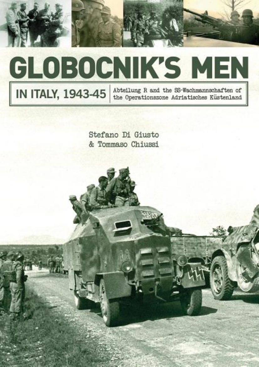 Picture of Globocniks men in italy, 1943-45 - abteilung r and the ss-wachmannschaften