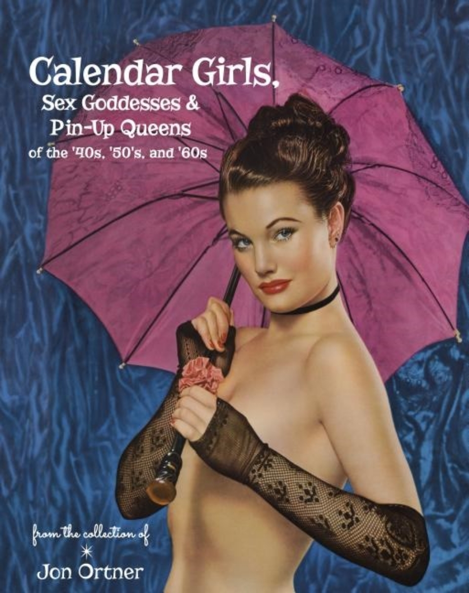 Picture of Calendar Girls, Sex Goddesses, And Pin-Up Queens Of The '40s