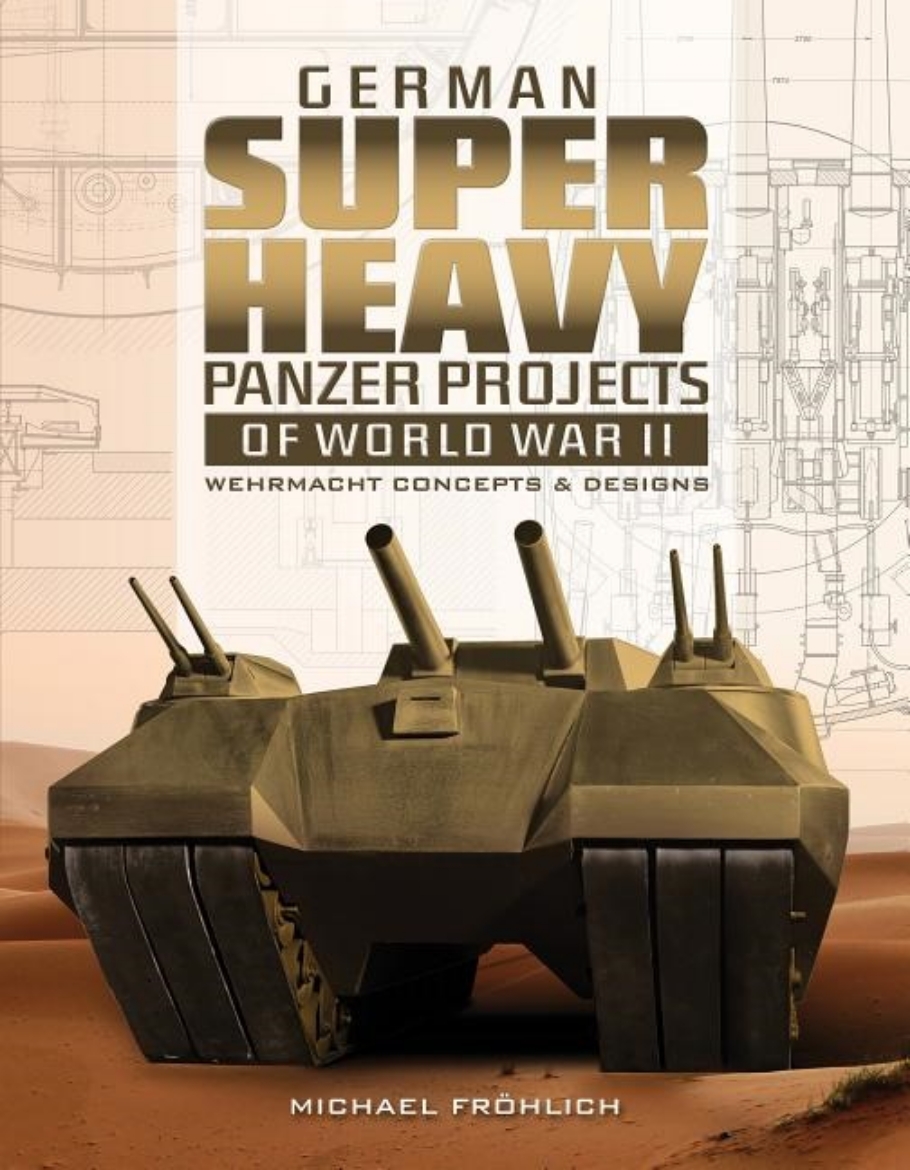 Picture of German Superheavy Panzer Projects Of World War Ii