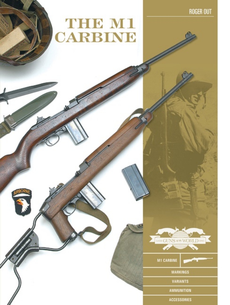 Picture of The M1 Carbine : Variants, Markings, Ammunition, Accessories