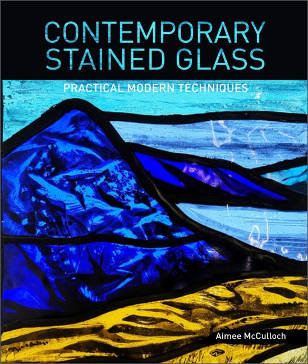 Picture of Contemporary Stained Glass : Practical Modern Techniques