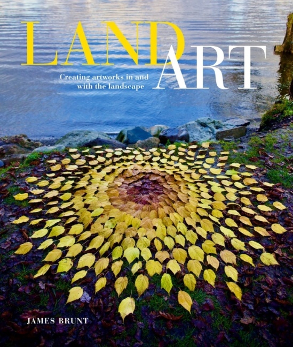 Picture of Land Art : Creating Artworks in and with the Landscape