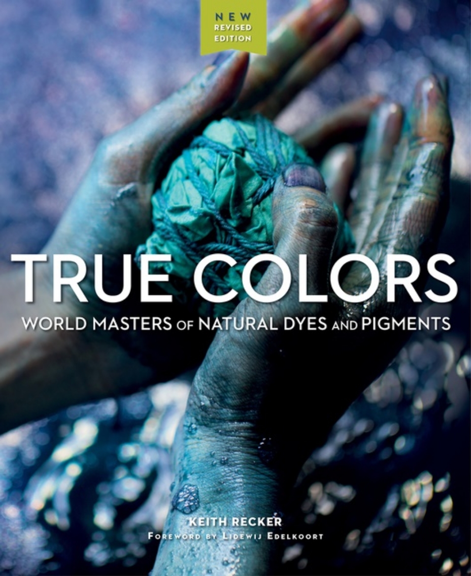 Picture of True Colors : World Masters of Natural Dyes and Pigments