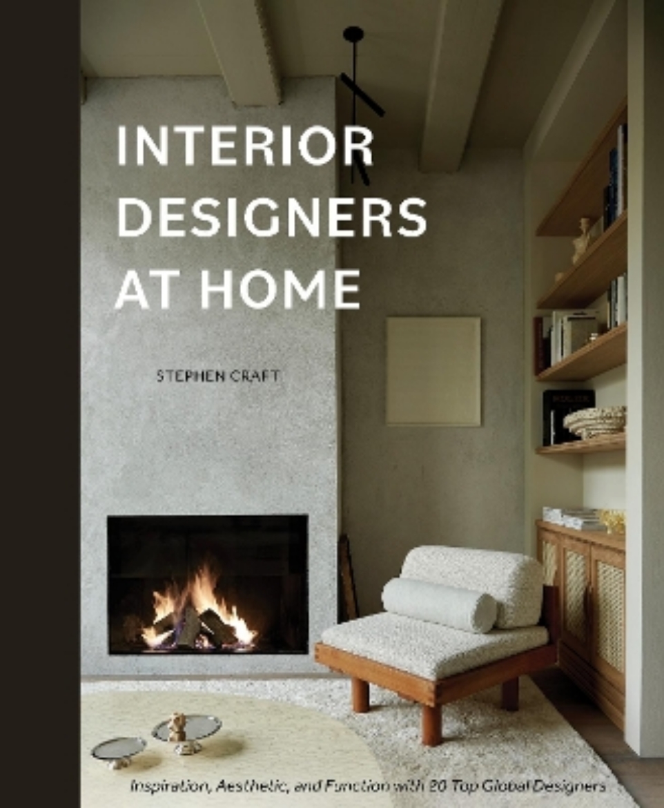 Picture of Interior Designers at Home: Inspiration, Aesthetic, and Function with 20 Top Global Designers