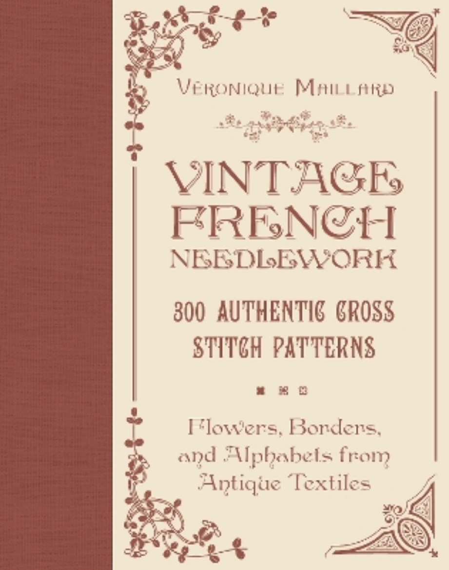 Picture of Vintage French Needlework: 300 Authentic Cross-Stitch Patterns—Flowers, Borders, and Alphabets from Antique Textiles