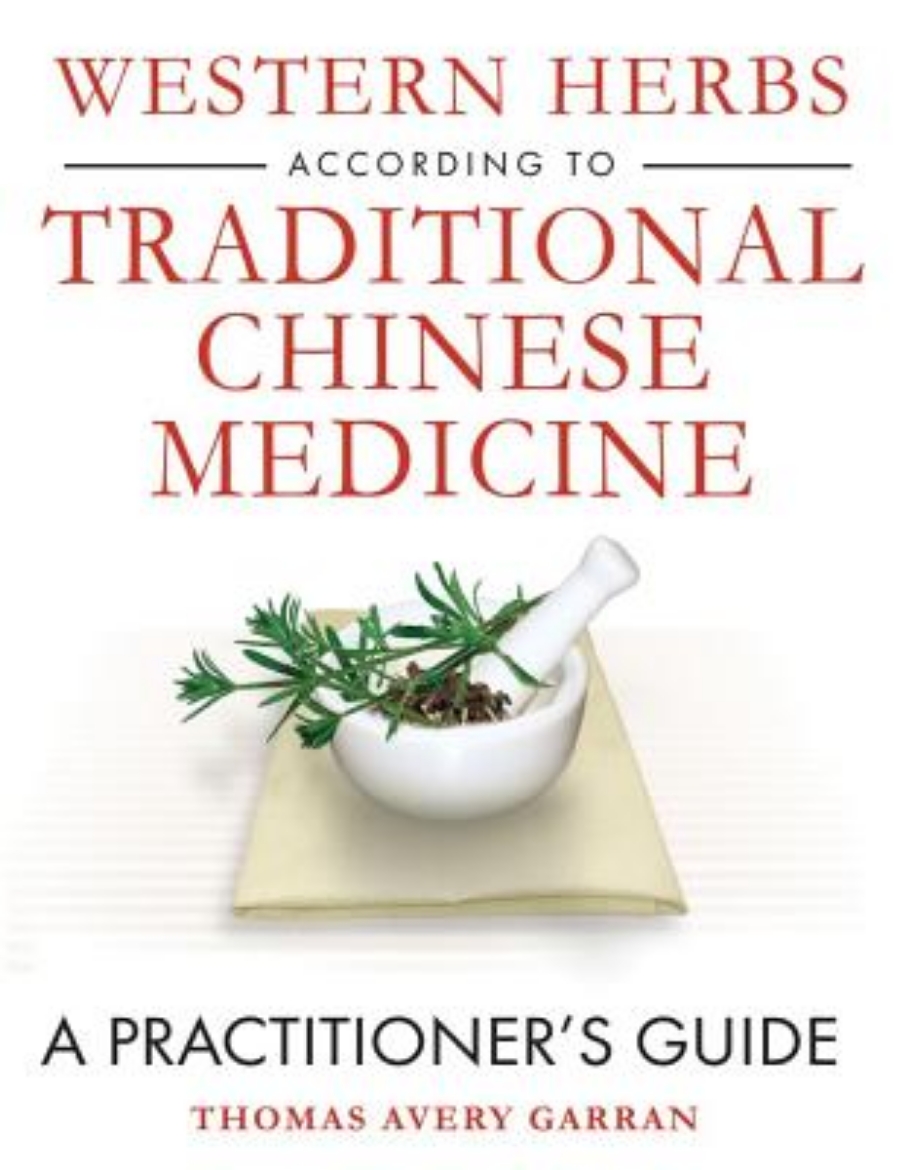 Picture of Western Herbs According To Traditional Chinese Medicine: A Practitioner's Guide