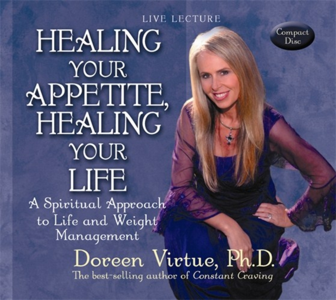 Picture of Healing your appetite, healing your life - a spiritual approach to life and