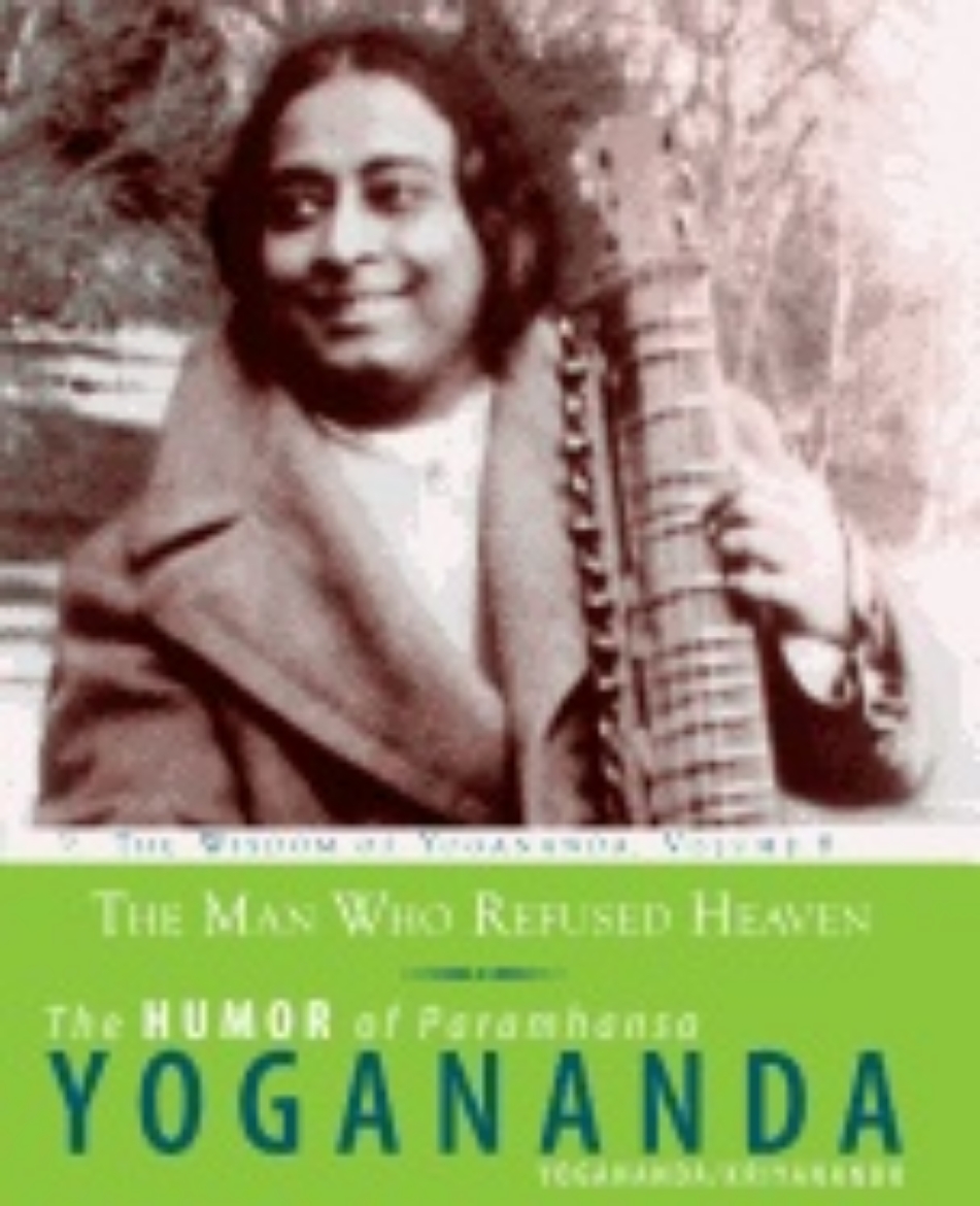 Picture of Man who refused heaven - the humor of paramhansa yogananda - the humor of p