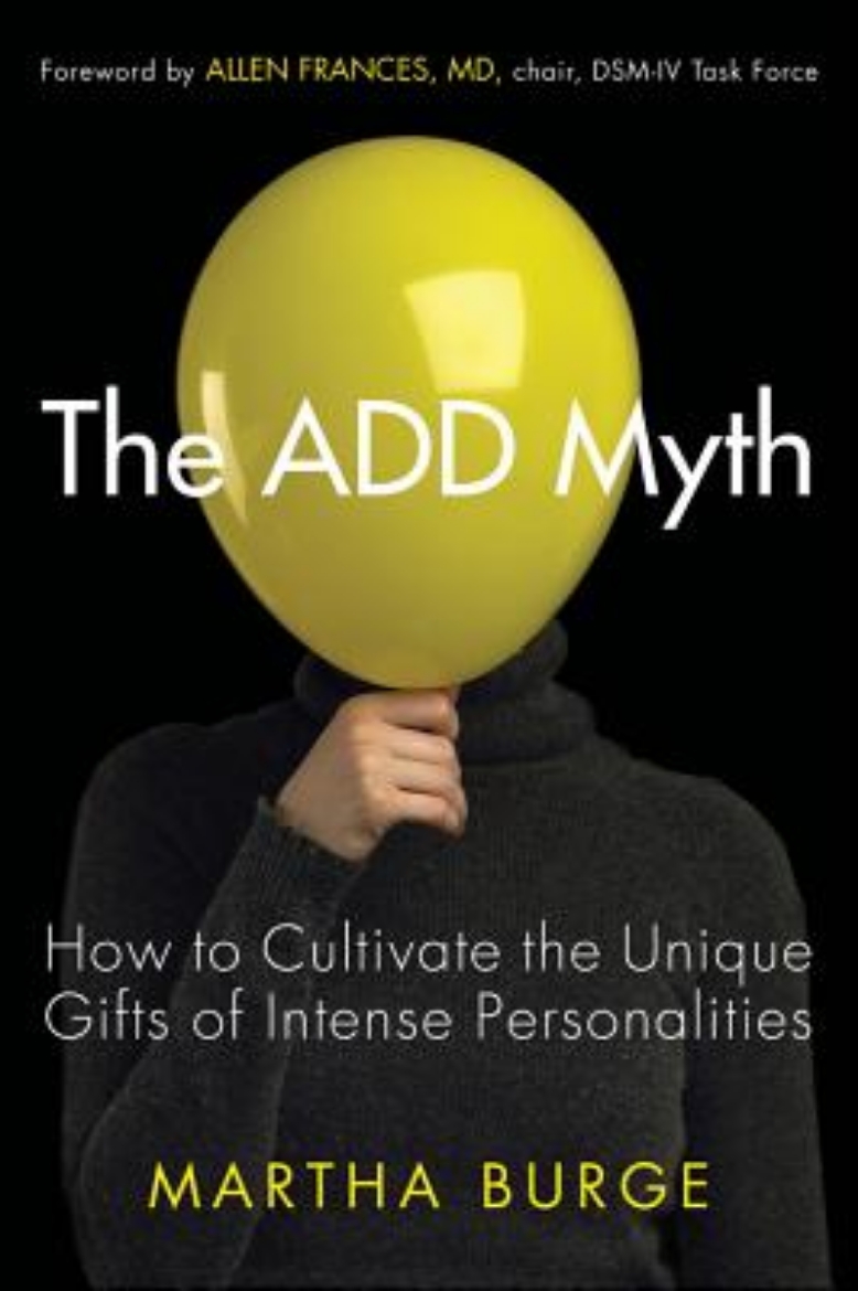 Picture of The Add Myth: How to Cultivate the Unique Gifts of Intense Personalities