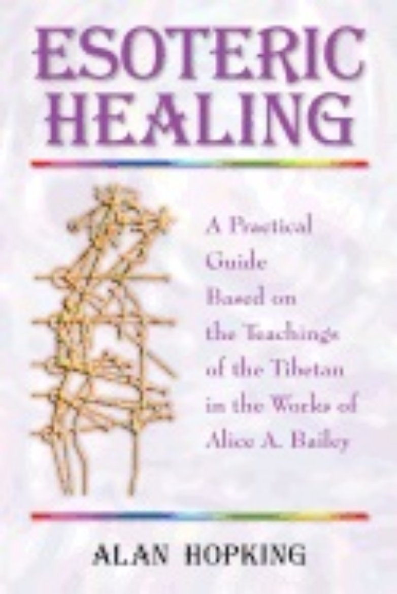 Picture of Esoteric Healing: A Practical Guide Based On The Teachings O