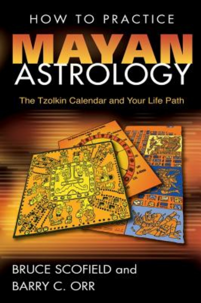 Picture of How To Practice Mayan Astrology: The Tzolkin Calendar & Your Life Path