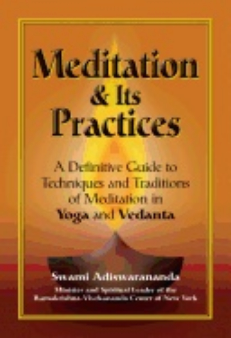 Picture of Meditation & Its Practices : A Definitive Guide to Techniques and Traditions of Meditation in Yoga and Vedanta