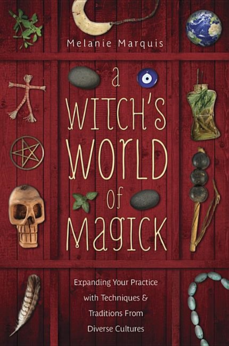 Picture of WITCH'S WORLD OF MAGICK: Expanding Your Practice With Techniques & Traditions From Diverse Cultures