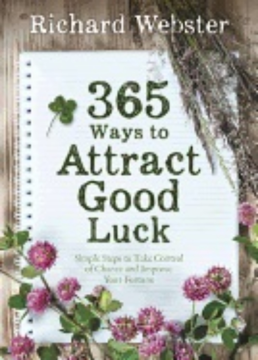 Picture of 365 WAYS TO ATTRACT GOOD LUCK: Simple Steps To Take Control Of Chance & Improve Your Fortune