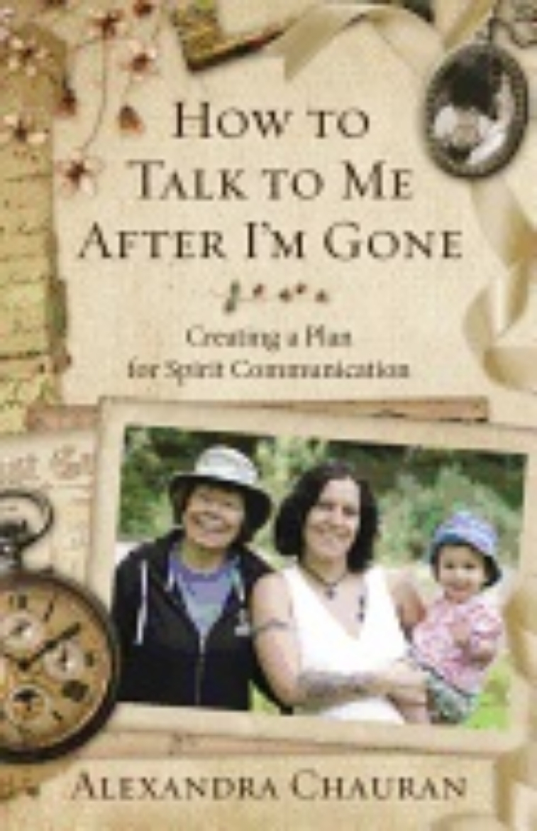 Picture of HOW TO TALK TO ME AFTER I'M GONE: Creating A Plan For Spirit Communication