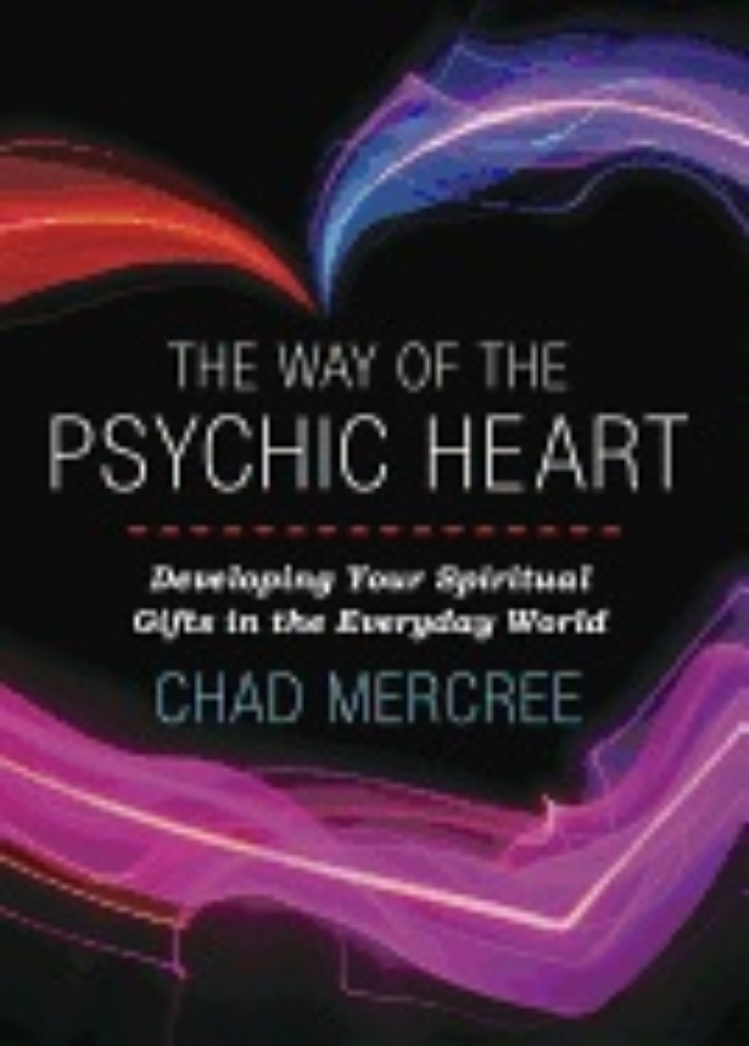 Picture of WAY OF THE PSYCHIC HEART: Developing Your Spiritual Gifts In The Everyday World