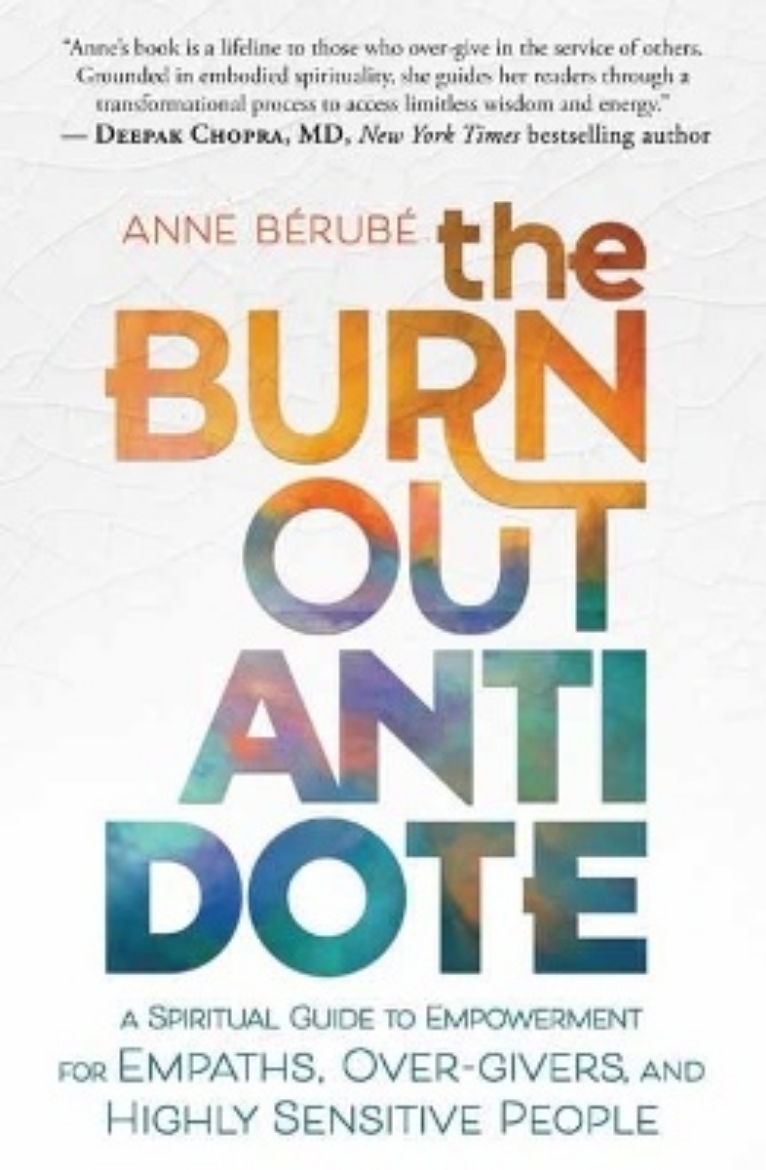 Picture of The Burnout Antidote: A Spiritual Guide to Empowerment for Empaths, Over-givers, and Highly Sensitive People