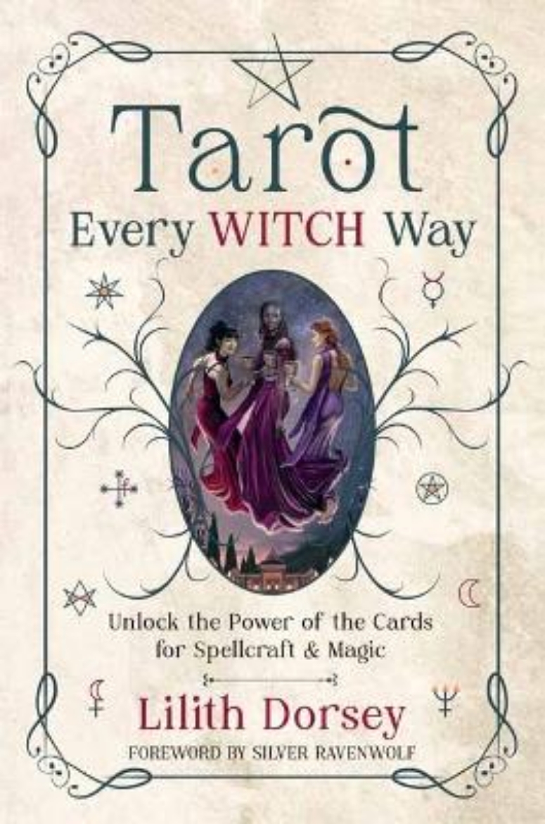 Picture of Tarot Every Witch Way: Unlock the Power of the Cards for Spellcraft & Magic