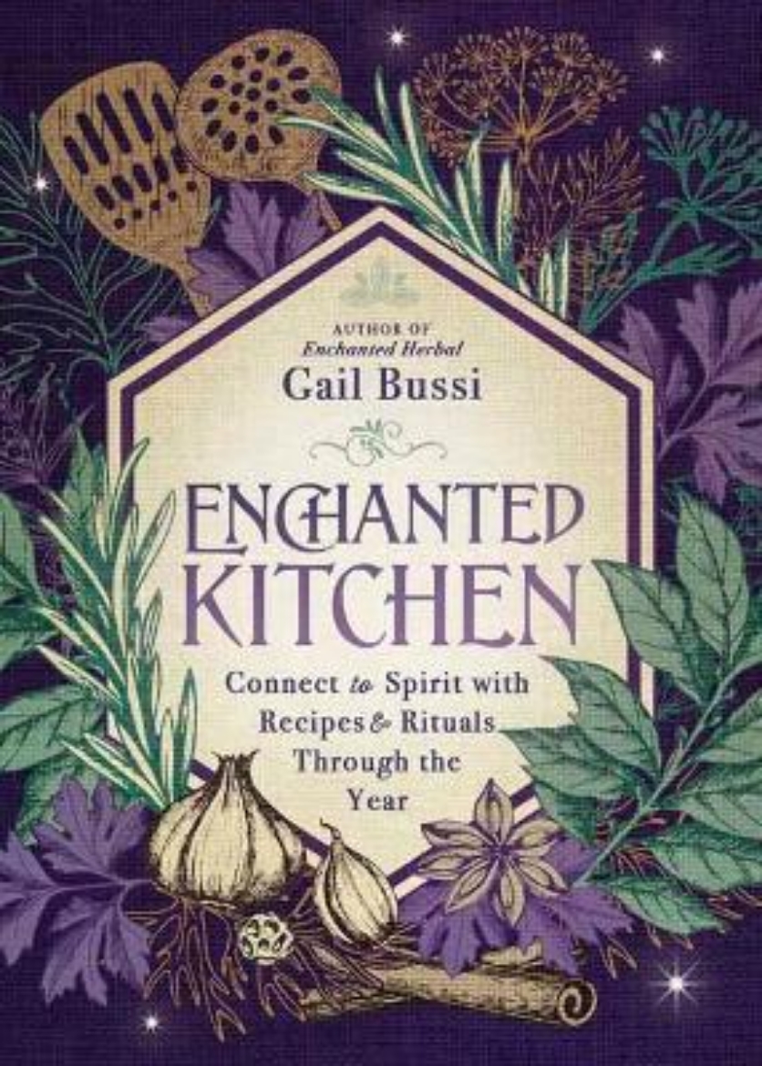 Picture of Enchanted Kitchen: Connect to Spirit with Recipes & Rituals through the Year