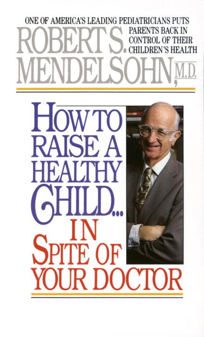 Picture of How To Raise A Healthy Child...In Spite Of Your Doctor