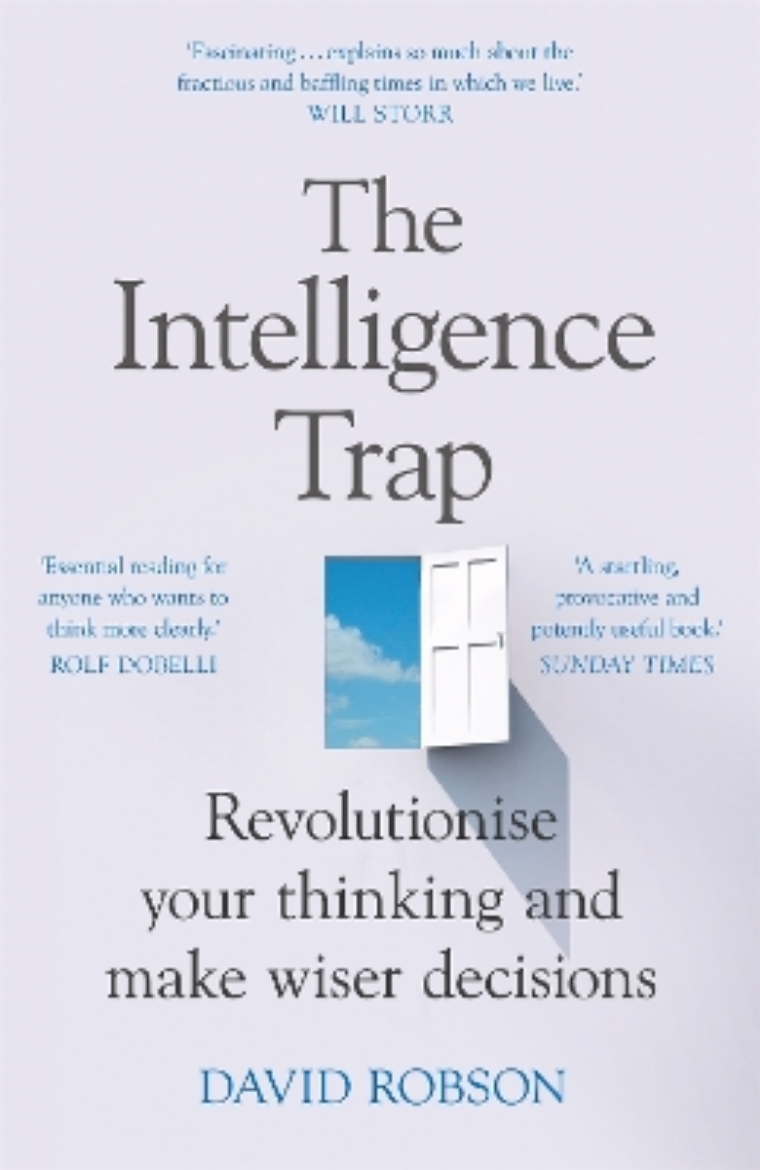 Picture of The Intelligence Trap: Revolutionise your Thinking and Make Wiser Decisions