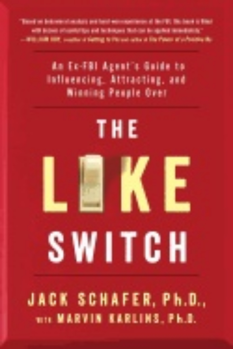 Picture of Like switch - an ex-fbi agents guide to influencing, attracting, and winnin