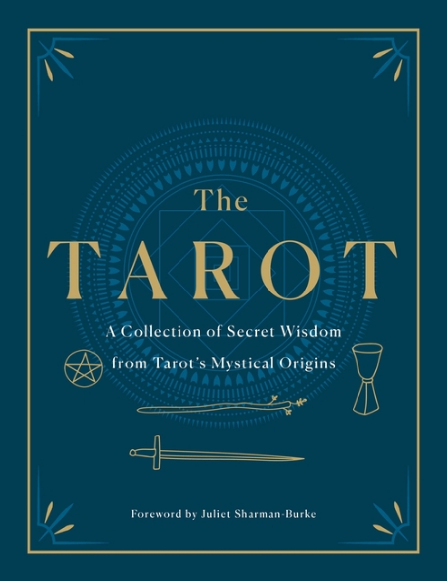 Picture of The Tarot: A Collection of Secret Wisdom from Tarot's Mystical Origins