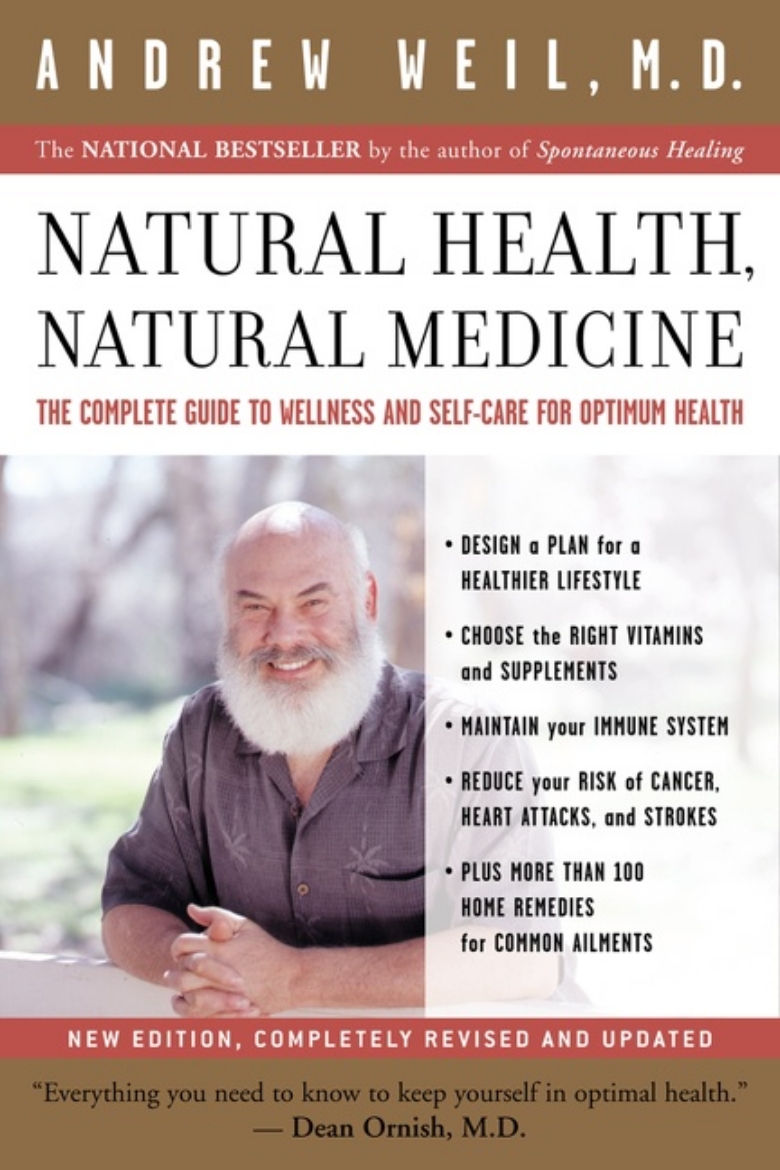 Picture of Natural Health, Natural Medicine: The Complete Guide To Wellness & Self-Care... (Revised)