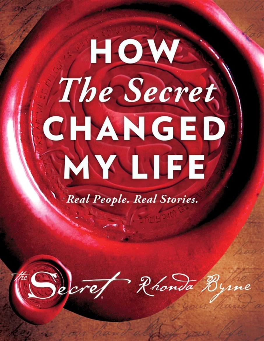 Picture of How The Secret Changed My Life: Real People. Real Stories.