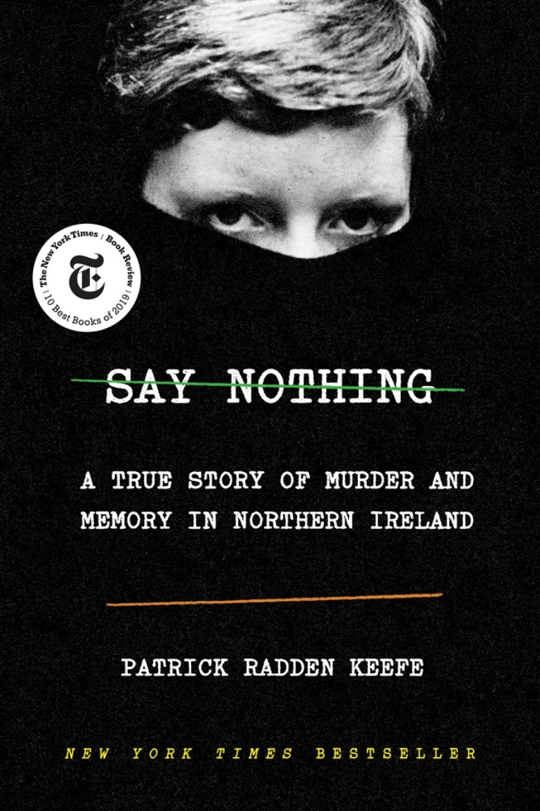 Picture of Say Nothing: A True Story of Murder and Memory in Northern Ireland