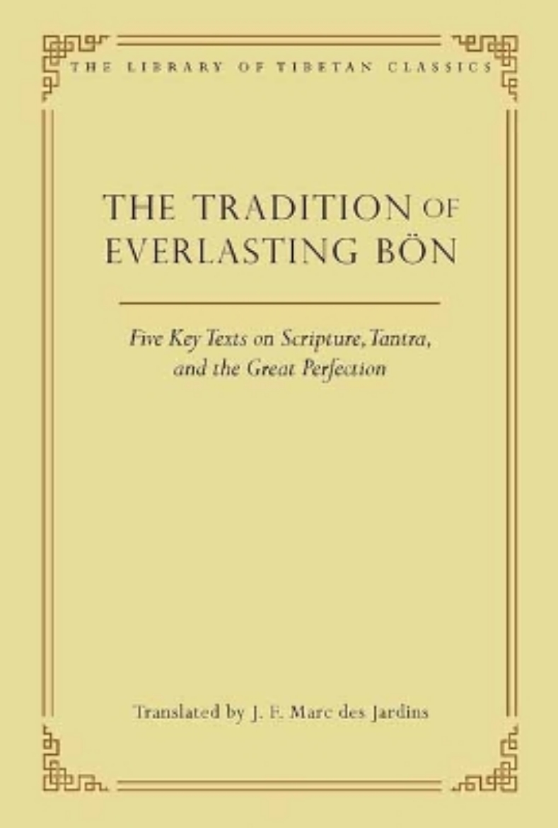 Picture of The Tradition of Everlasting Bon: Five Key Texts on Scripture, Tantra, and the Great Perfection