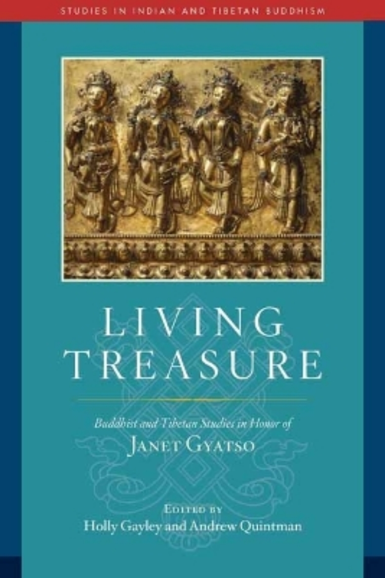 Picture of Living Treasure: Buddhist and Tibetan Studies in Honor of Janet Gyatso