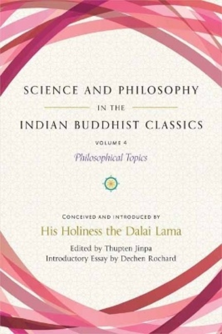 Picture of Science and Philosophy in the Indian Buddhist Classics, Vol. 4: Philosophical Topics