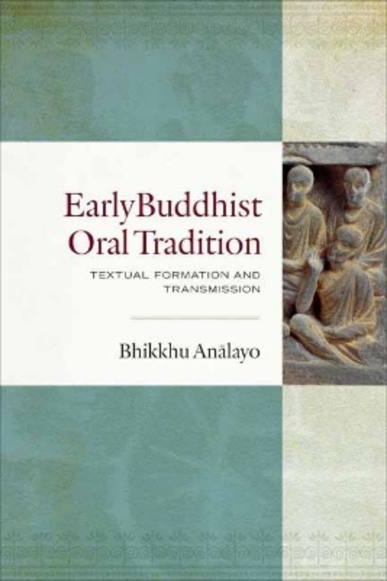 Picture of Early Buddhist Oral Tradition: Textual Formation and Transmission