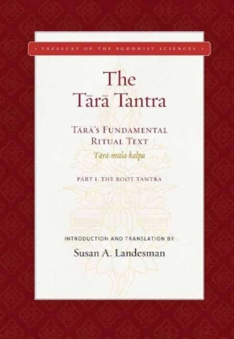 Picture of The Tara Tantra: Tara's Fundamental Ritual Text. Tara-Mula-Kalpa