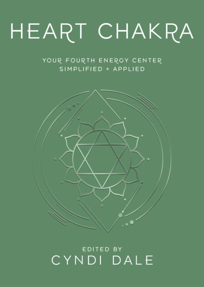 Picture of Heart Chakra: Your Fourth Energy Center Simplified and Applied