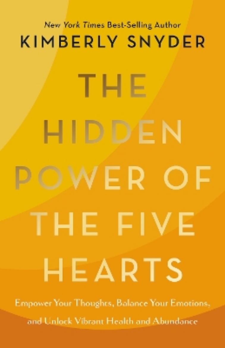 Picture of The Hidden Power of the Five Hearts: Harmonize Your Thoughts and Emotions and Create Greater Health and Abundance