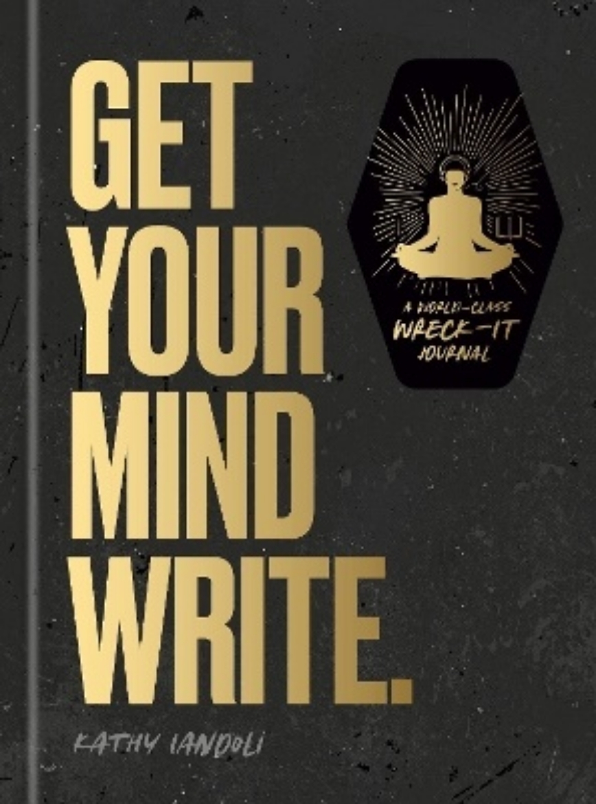 Picture of Get Your Mind Write.: A World-Class Wreck-It Journal