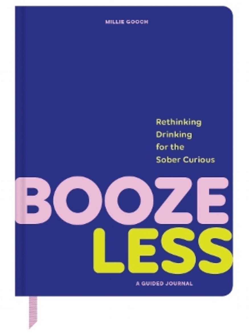 Picture of Booze Less: Rethinking Drinking for the Sober & Curious—A Guided Journal