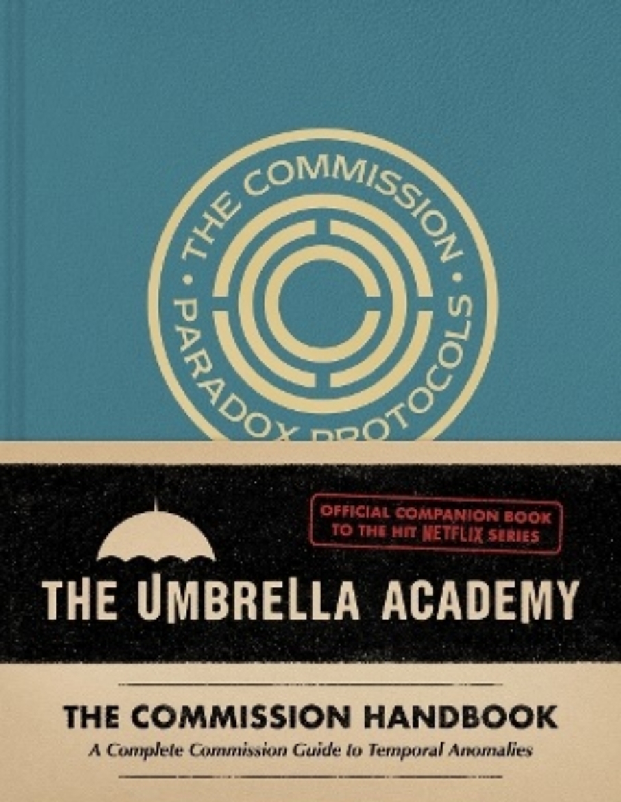 Picture of Umbrella Academy: The Commission Handbook: A Complete Commission Guide to Temporal Anomalies