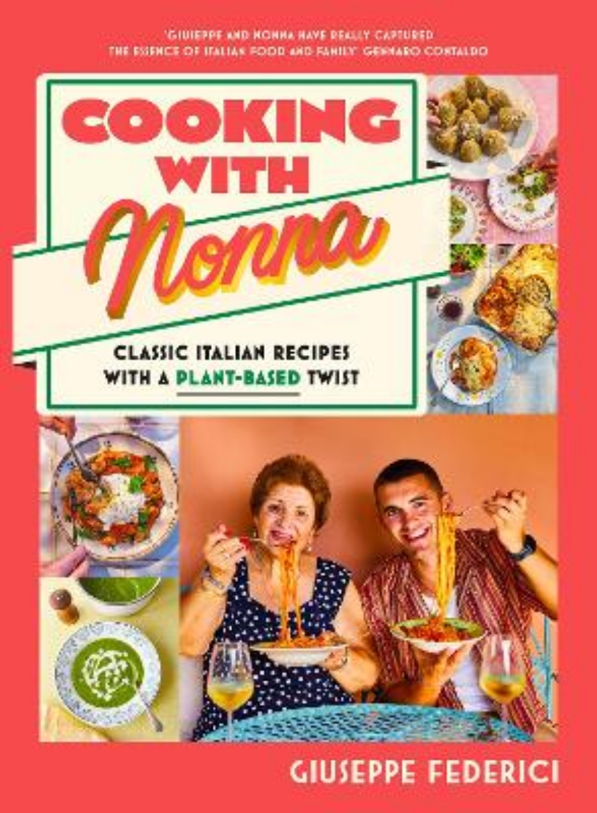 Picture of Cooking with Nonna: Classic Italian recipes with a plant-based twist