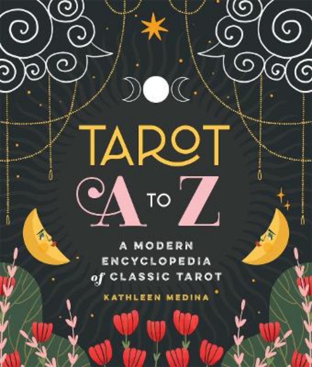 Picture of Tarot A to Z: A Modern Encyclopedia of Classic Tarot