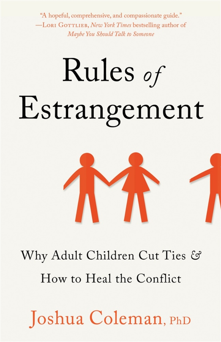 Picture of Rules of Estrangement: Why Adult Children Cut Ties & How to Heal the Conflict