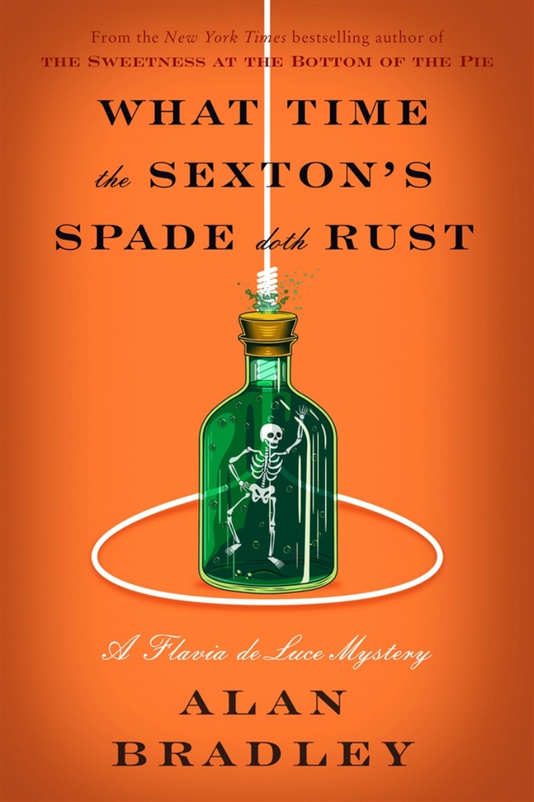 Picture of What Time the Sexton's Spade Doth Rust: A Flavia de Luce Novel