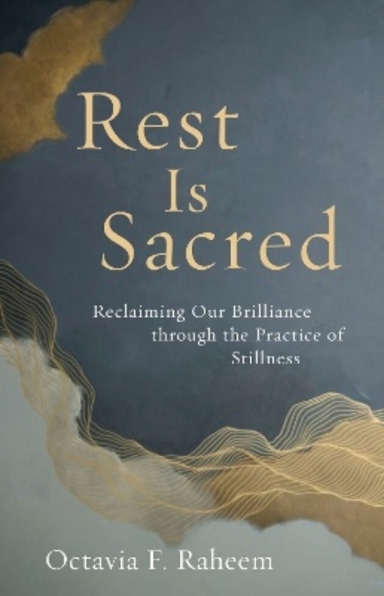 Picture of Rest Is Sacred: Reclaiming Our Brilliance through the Practice of Stillness