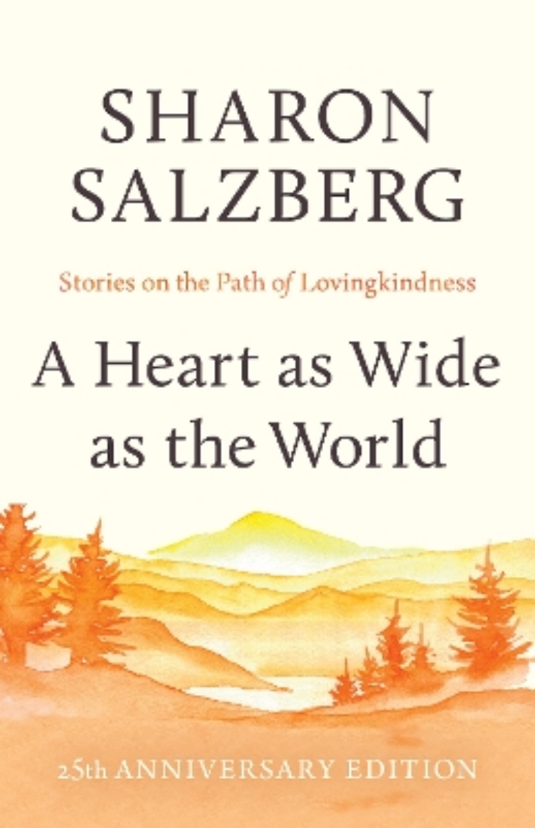 Picture of A Heart as Wide as the World: Stories on the Path of Lovingkindness