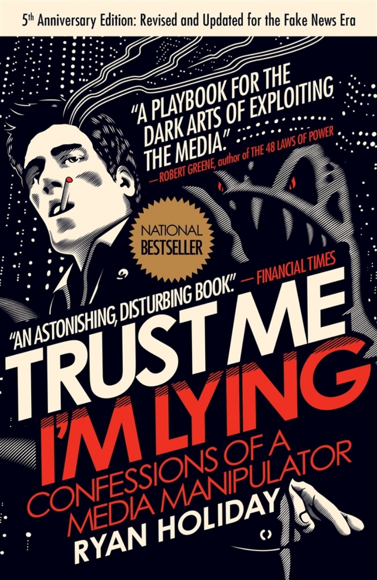 Picture of Trust me, im lying - confessions of a media manipulator