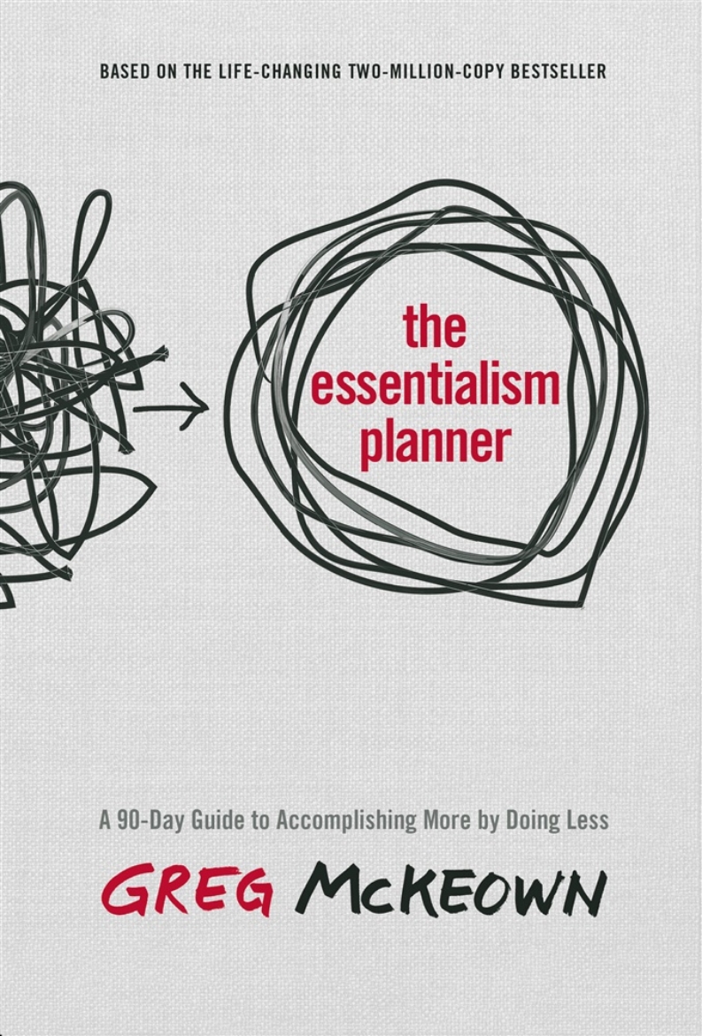 Picture of The Essentialism Planner: A 90-Day Guide to Accomplishing More by Doing Less