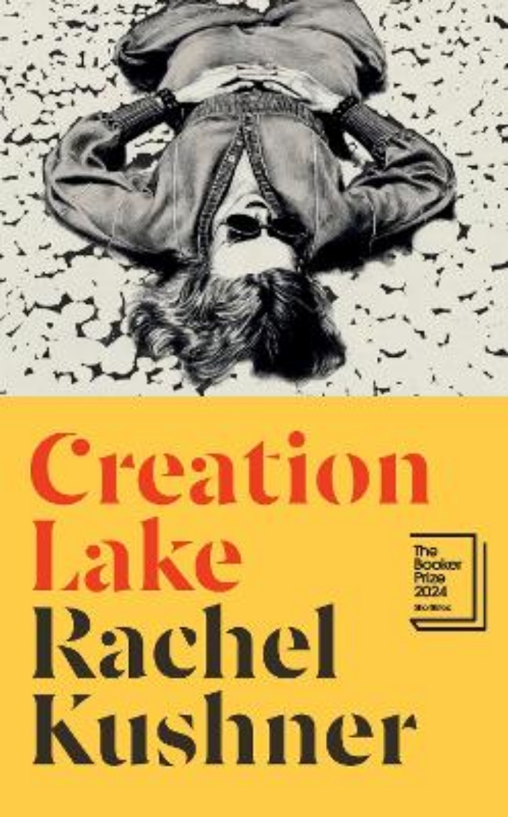 Picture of Creation Lake: From the Booker Prize-shortlisted author